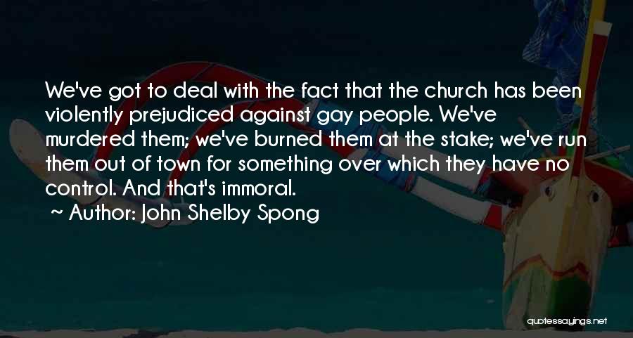 Stake Out Quotes By John Shelby Spong