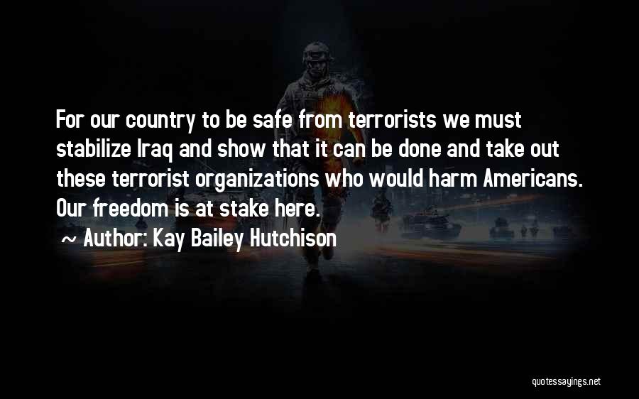 Stake Out Quotes By Kay Bailey Hutchison