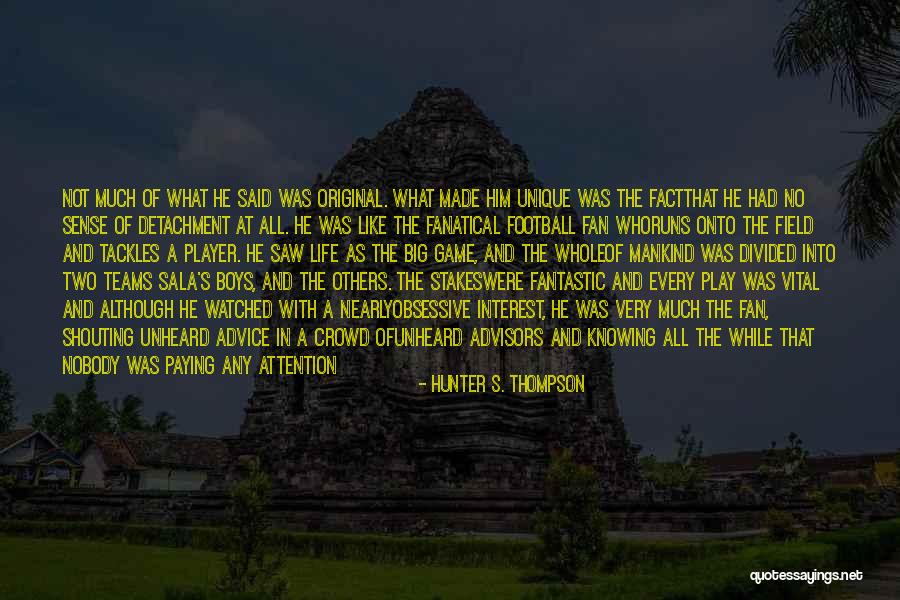 Stakes Quotes By Hunter S. Thompson