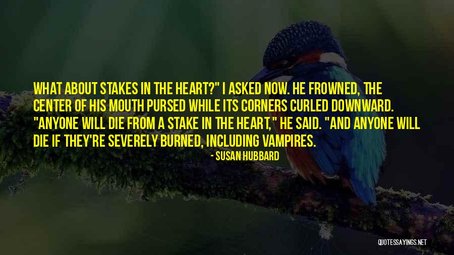 Stakes Quotes By Susan Hubbard