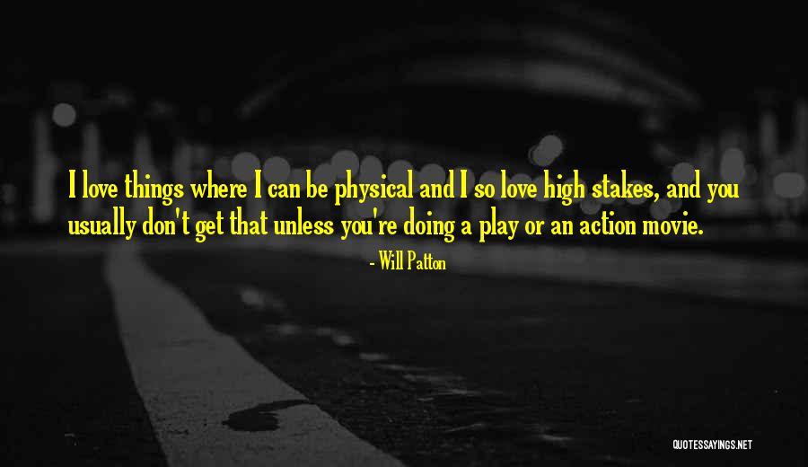 Stakes Quotes By Will Patton