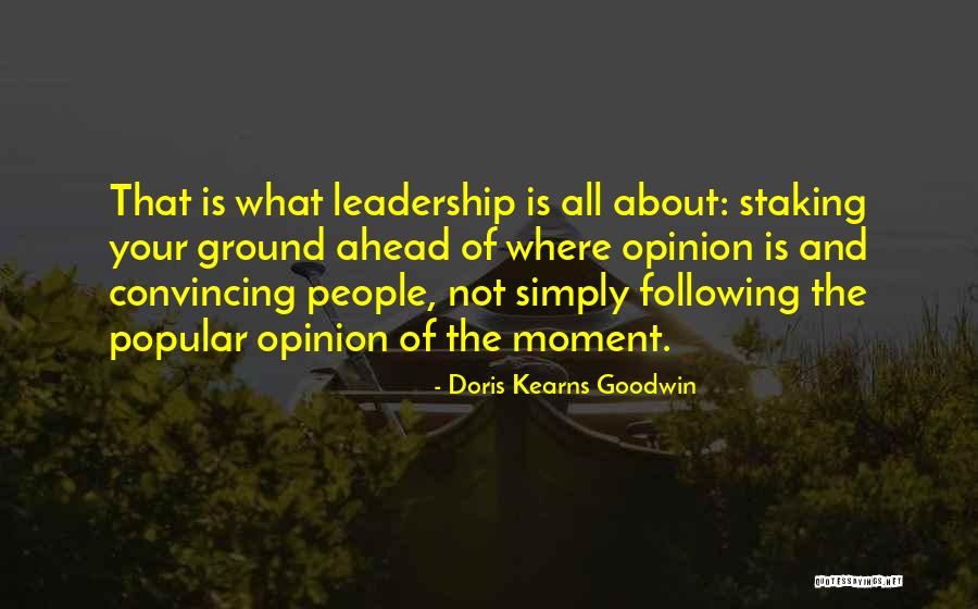 Staking Quotes By Doris Kearns Goodwin Staking Quotes By Doris Kearns Goodwin