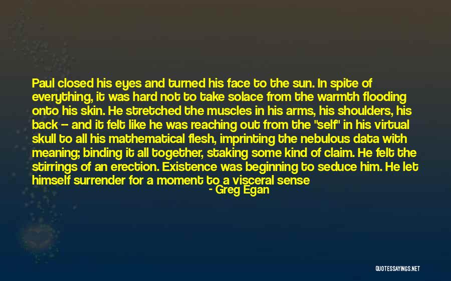 Staking Quotes By Greg Egan Staking Quotes By Greg Egan