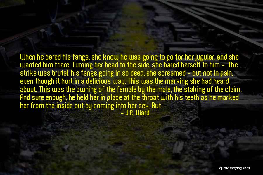 Staking Quotes By J.R. Ward Staking Quotes By J.R. Ward