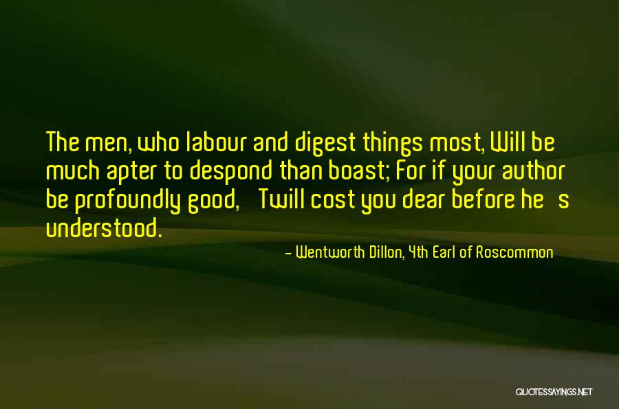 Staklena Ograda Quotes By Wentworth Dillon, 4th Earl Of Roscommon Staklena Ograda Quotes By Wentworth Dillon, 4th Earl Of Roscommon