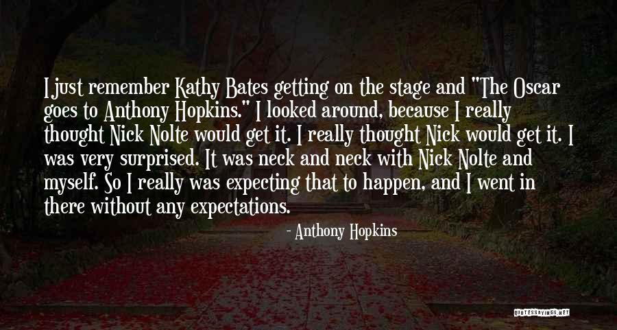Stalagmitic Quotes By Anthony Hopkins Stalagmitic Quotes By Anthony Hopkins