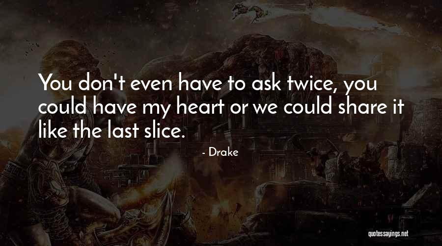 Stalder Drills Quotes By Drake Stalder Drills Quotes By Drake
