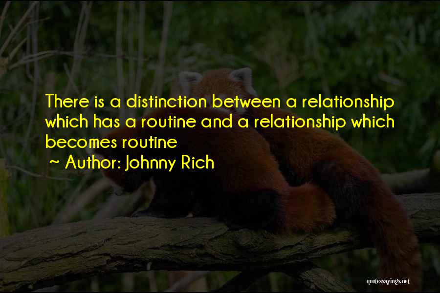 Stale Relationships Quotes By Johnny Rich