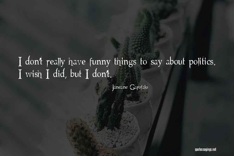 Staled Quotes By Janeane Garofalo Staled Quotes By Janeane Garofalo