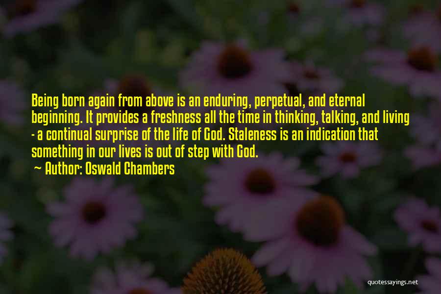 Staleness Quotes By Oswald Chambers