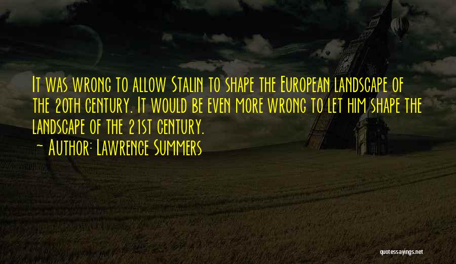 Stalin Quotes By Lawrence Summers