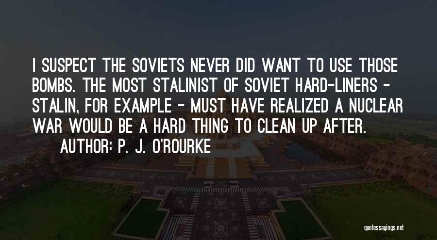 Stalin Quotes By P. J. O'Rourke