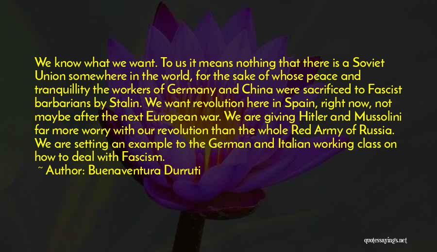 Stalin Soviet Union Quotes By Buenaventura Durruti