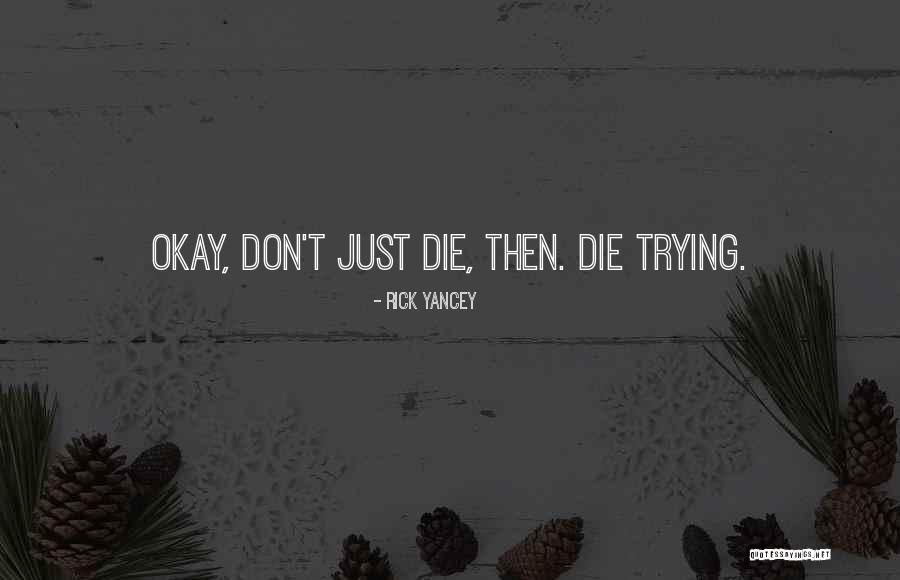 Stalina Gowdie Quotes By Rick Yancey Stalina Gowdie Quotes By Rick Yancey