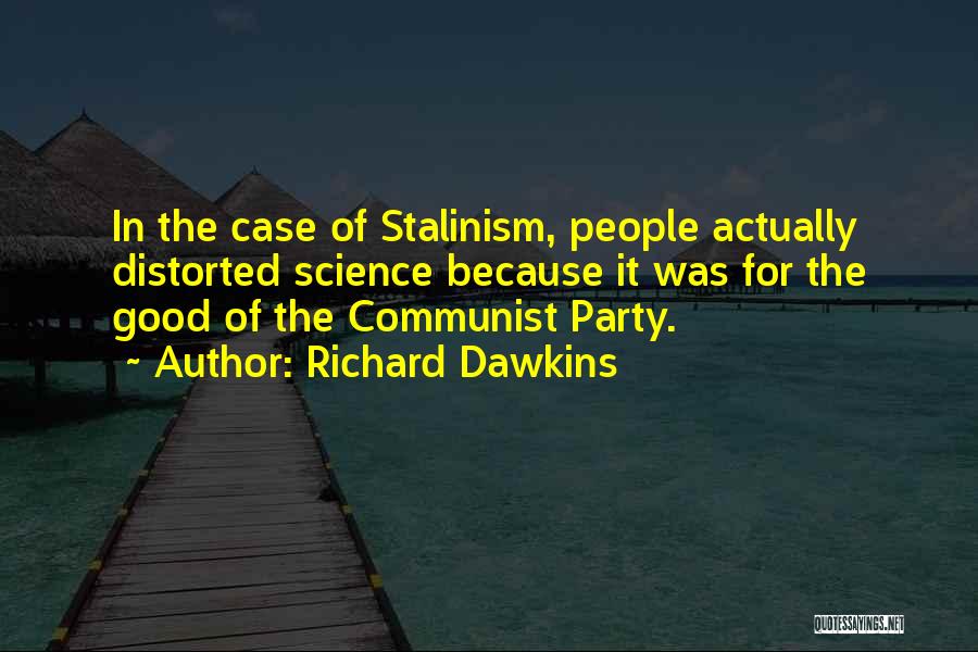 Stalinism Quotes By Richard Dawkins