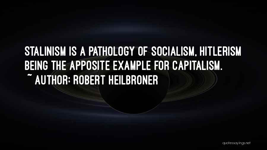 Stalinism Quotes By Robert Heilbroner