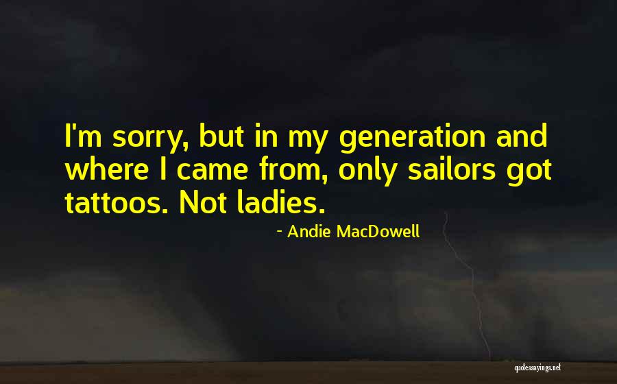 Stalinsky Quotes By Andie MacDowell Stalinsky Quotes By Andie MacDowell