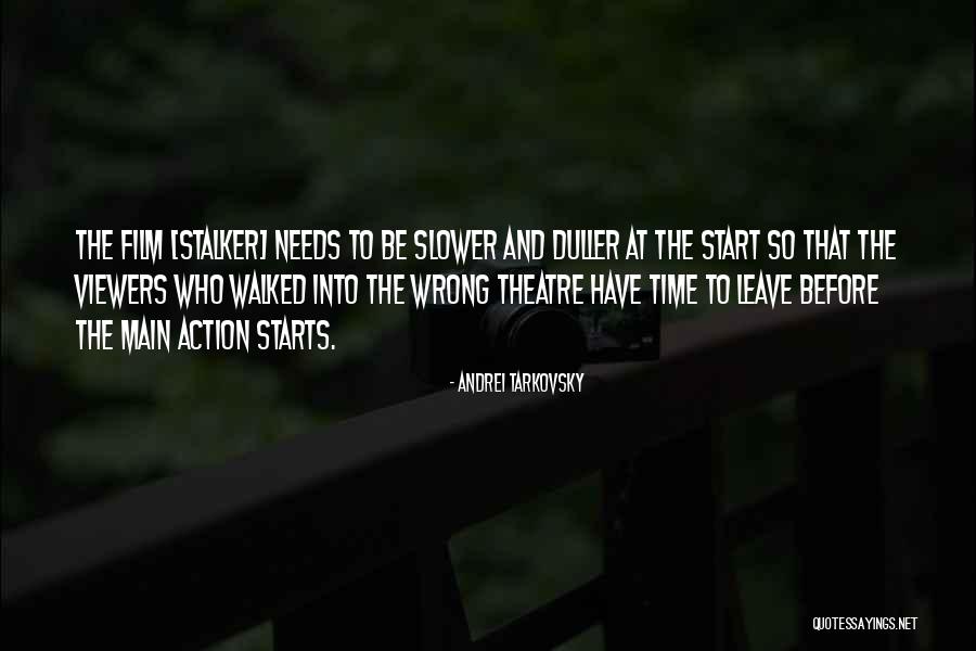 Stalker Tarkovsky Quotes By Andrei Tarkovsky Stalker Tarkovsky Quotes By Andrei Tarkovsky