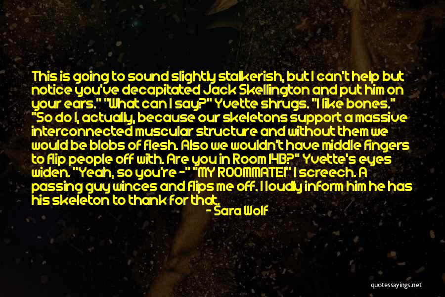 Stalkerish Quotes By Sara Wolf Stalkerish Quotes By Sara Wolf