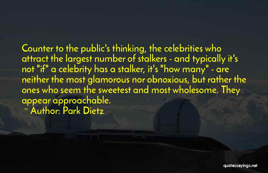 Stalkers Ex's Quotes By Park Dietz