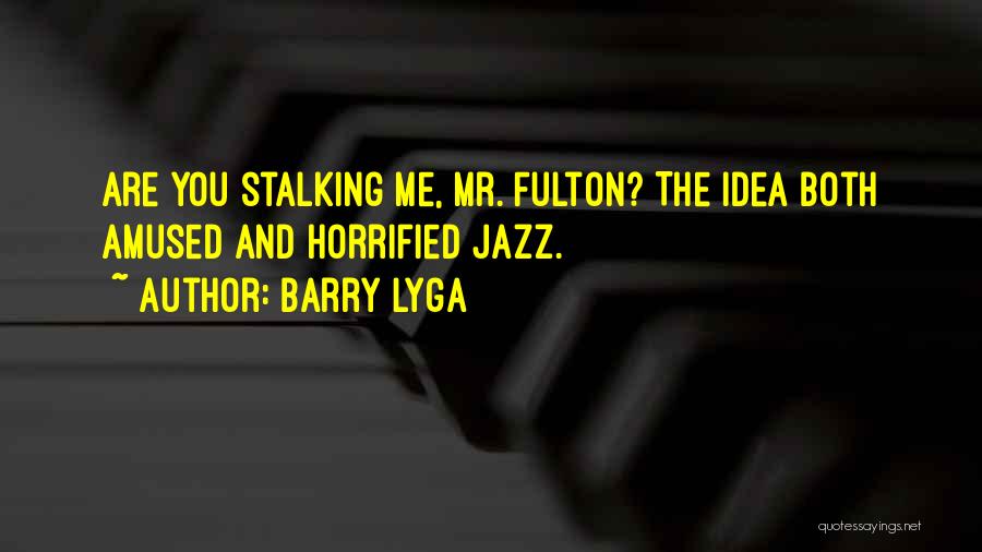 Stalking Someone Quotes By Barry Lyga