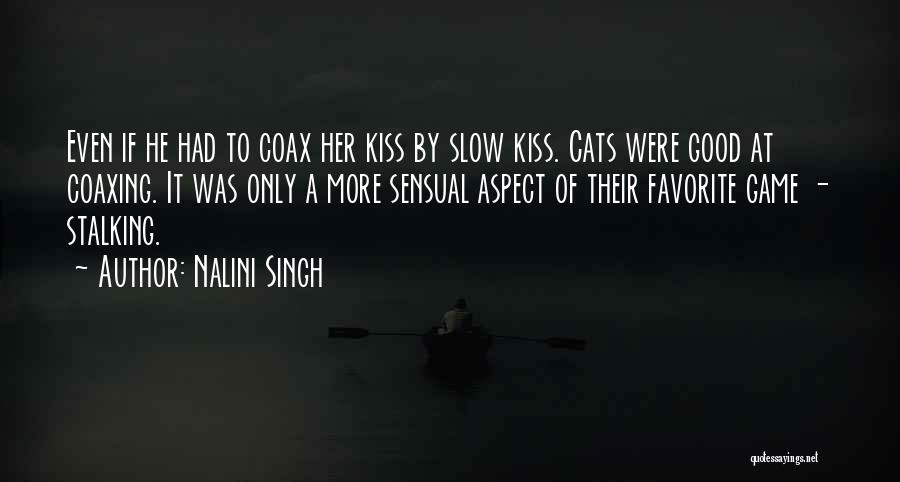 Stalking Someone Quotes By Nalini Singh