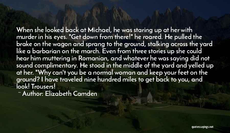 Stalking Your Ex Quotes By Elizabeth Camden