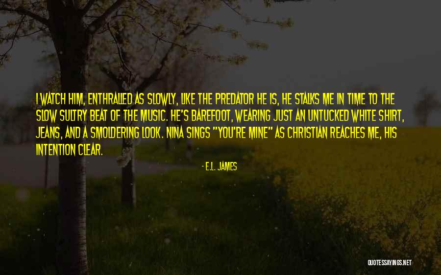 Stalks Quotes By E.L. James Stalks Quotes By E.L. James