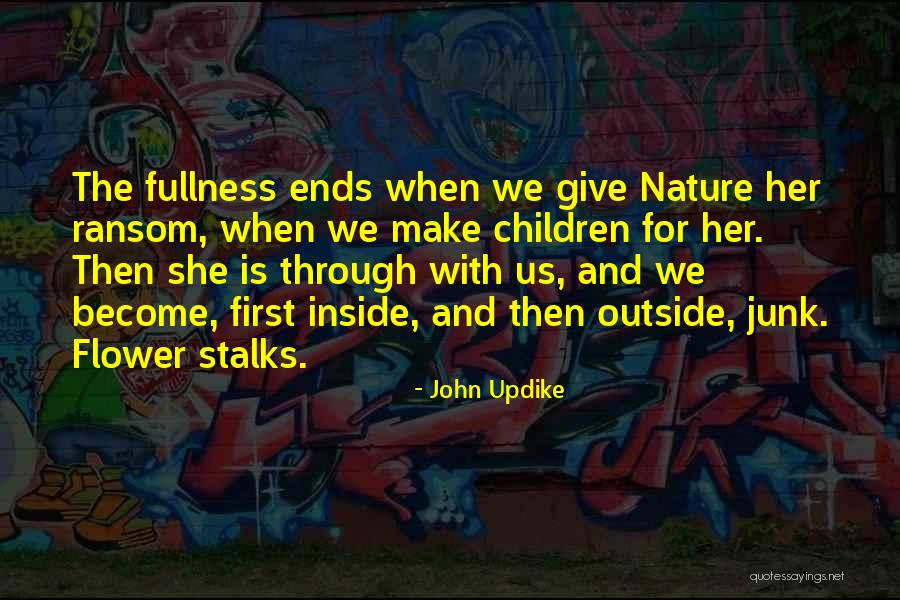 Stalks Quotes By John Updike Stalks Quotes By John Updike