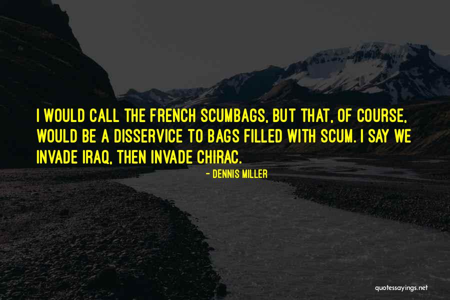 Stalky Flowers Quotes By Dennis Miller