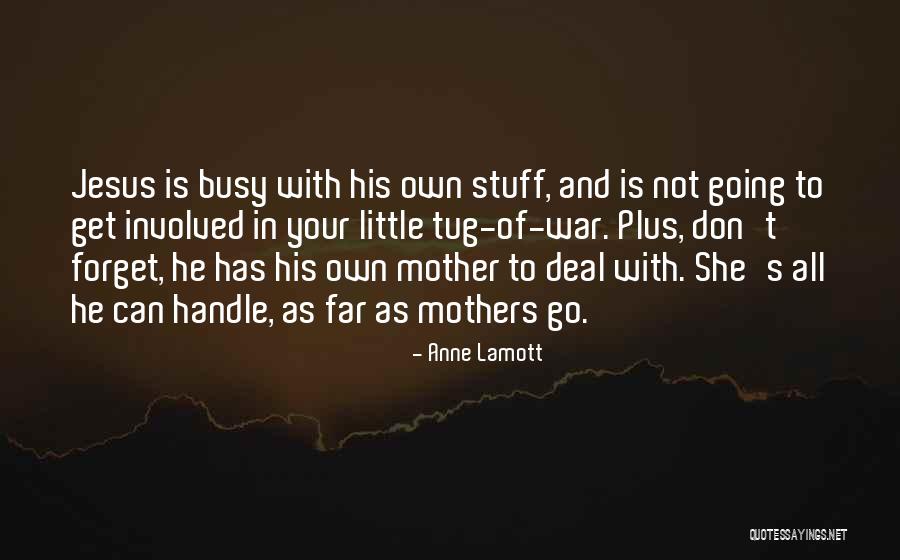 Stalley Love Quotes By Anne Lamott Stalley Love Quotes By Anne Lamott