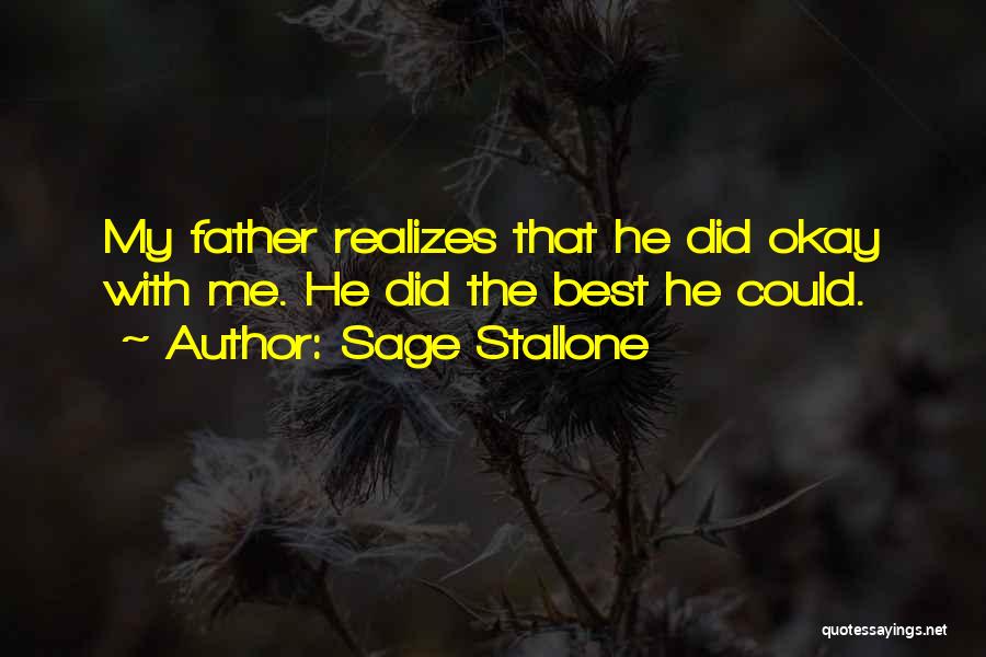 Stallone Quotes By Sage Stallone