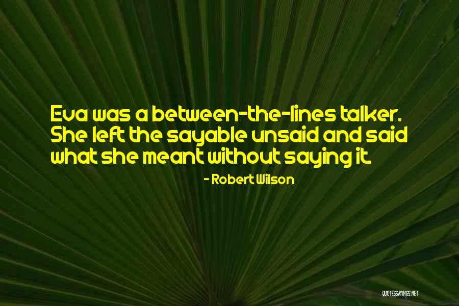 Stallones Boca Quotes By Robert Wilson Stallones Boca Quotes By Robert Wilson