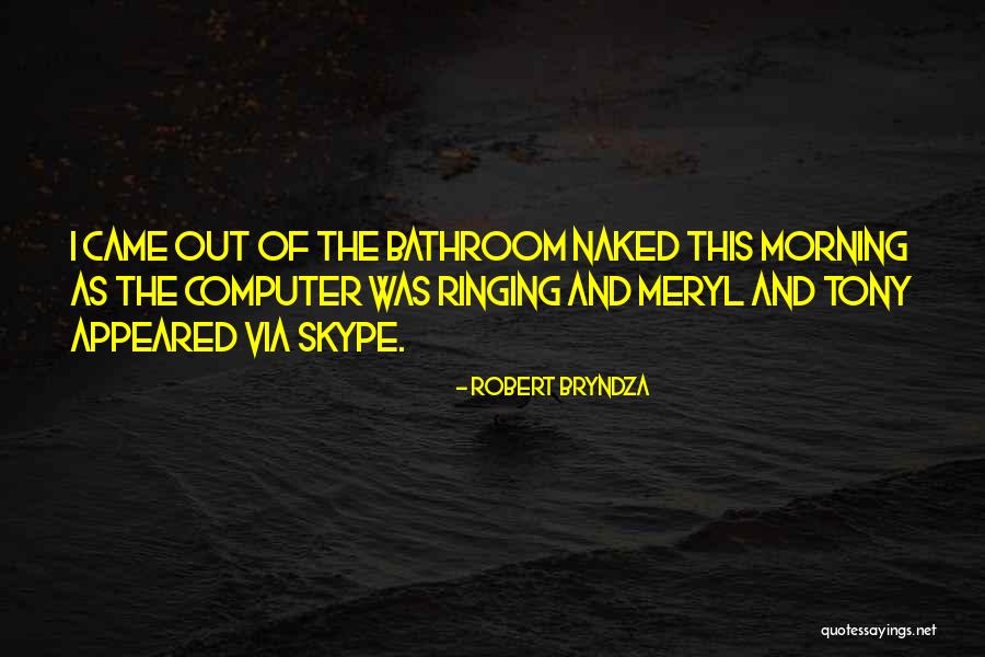 Stalnaker Siphonic Toilets Quotes By Robert Bryndza Stalnaker Siphonic Toilets Quotes By Robert Bryndza