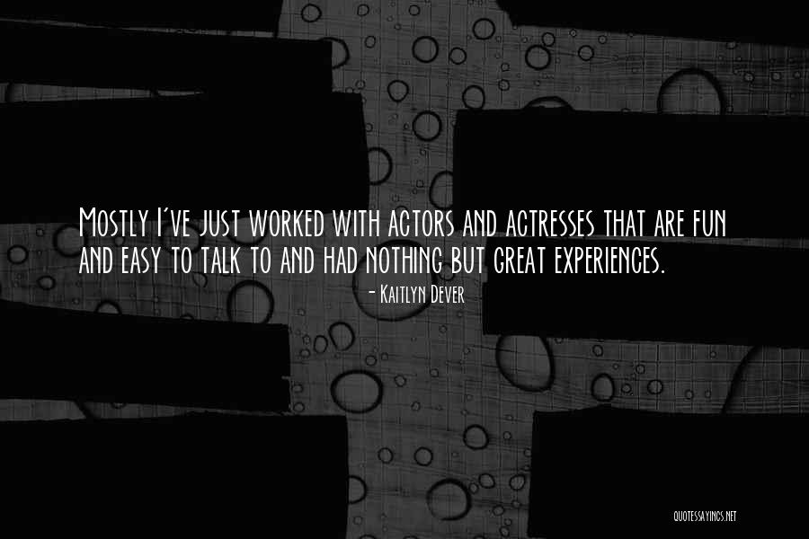 Stalne Clanice Quotes By Kaitlyn Dever