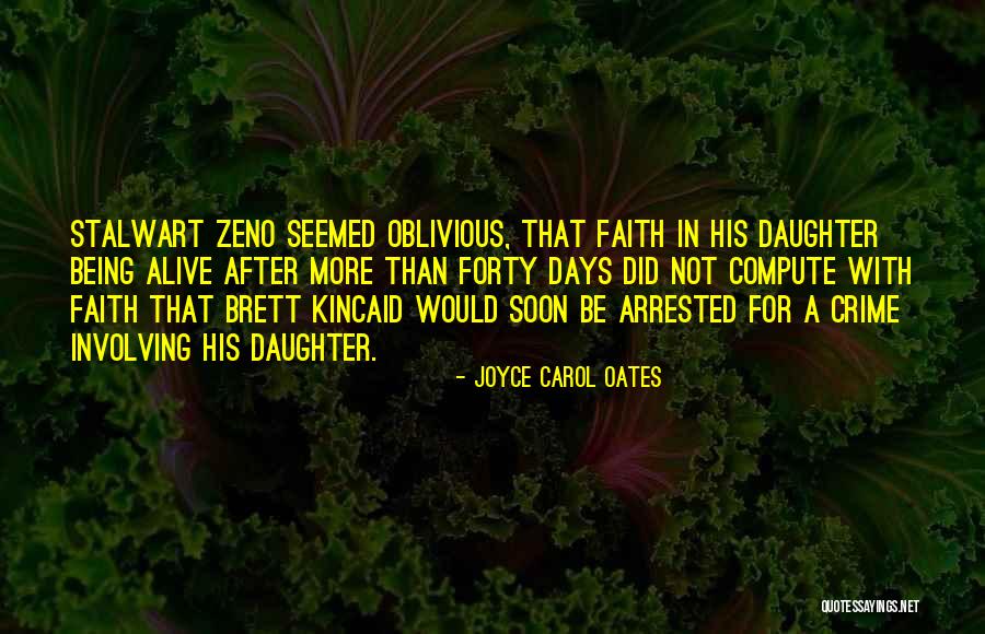 Stalwart Quotes By Joyce Carol Oates Stalwart Quotes By Joyce Carol Oates
