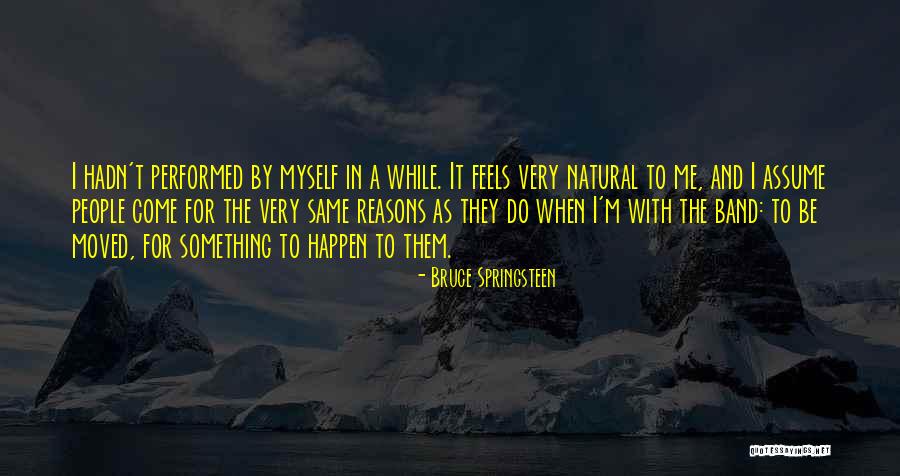 Stamate Iasi Quotes By Bruce Springsteen Stamate Iasi Quotes By Bruce Springsteen