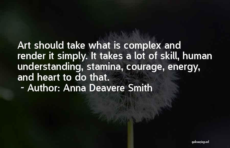 Stamina Quotes By Anna Deavere Smith