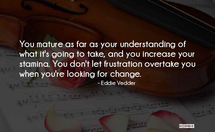 Stamina Quotes By Eddie Vedder