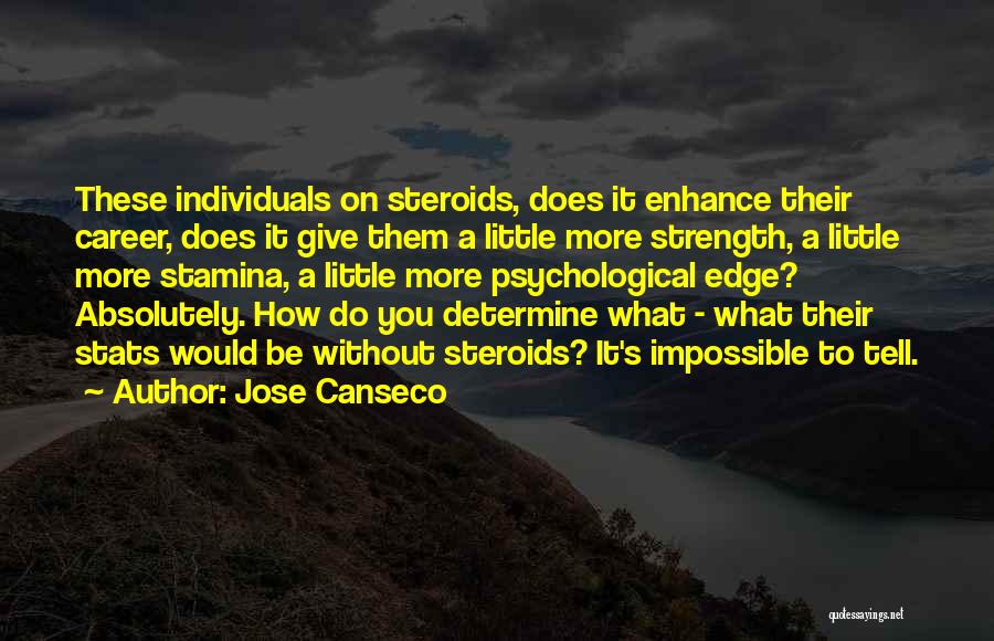 Stamina Quotes By Jose Canseco