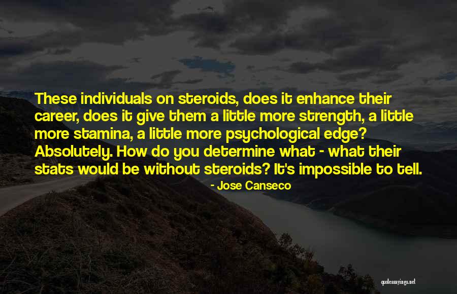 Stamina Quotes By Jose Canseco