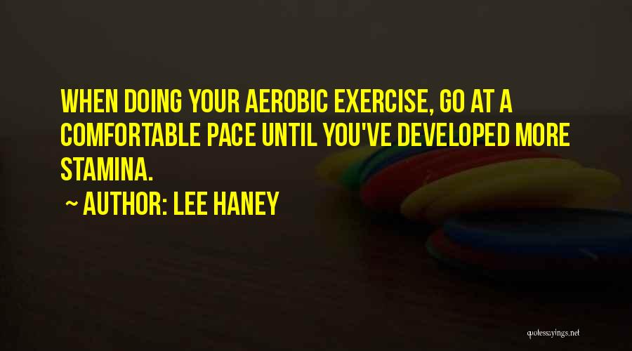 Stamina Quotes By Lee Haney