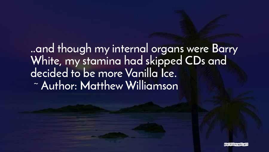Stamina Quotes By Matthew Williamson