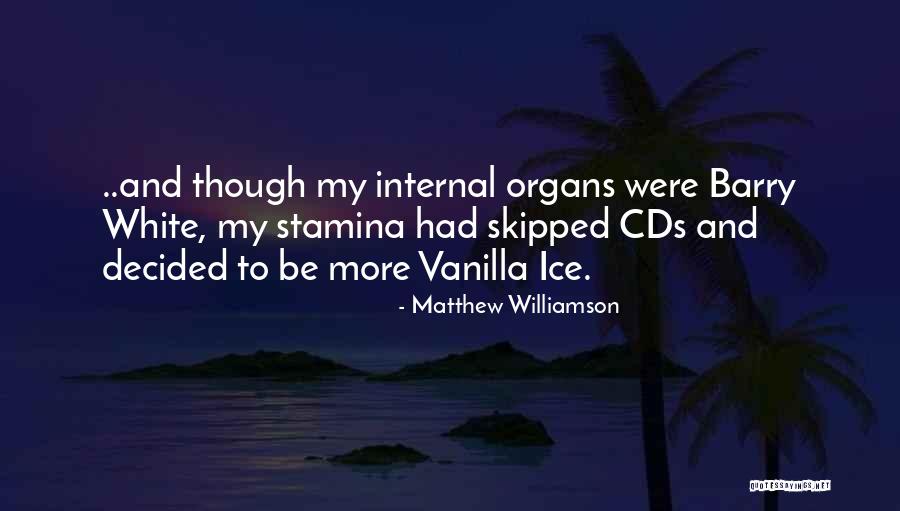 Stamina Quotes By Matthew Williamson