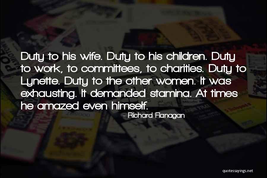 Stamina Quotes By Richard Flanagan Stamina Quotes By Richard Flanagan