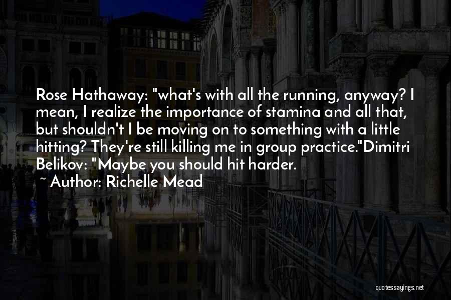 Stamina Quotes By Richelle Mead