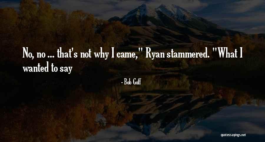 Stammered Quotes By Bob Goff