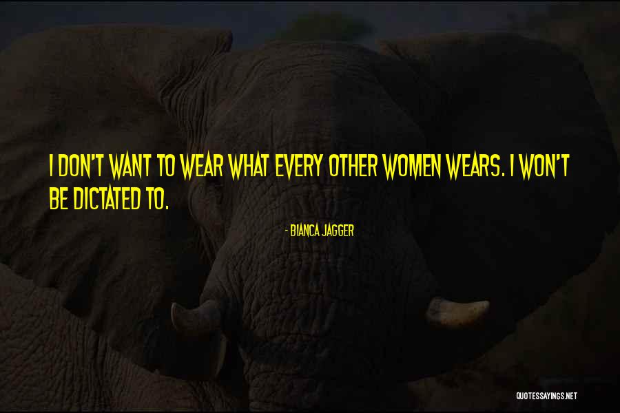 Stammerers Quotes By Bianca Jagger