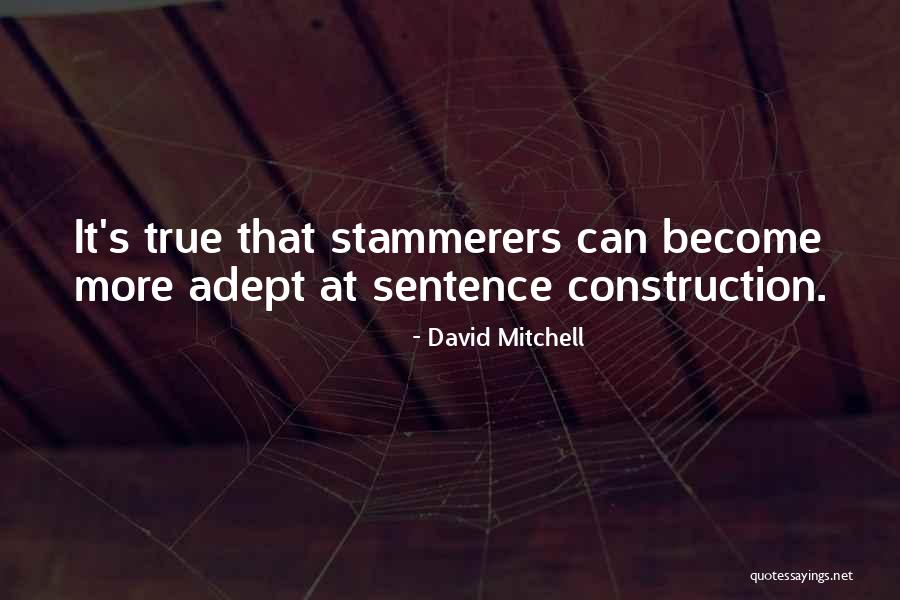 Stammerers Quotes By David Mitchell Stammerers Quotes By David Mitchell