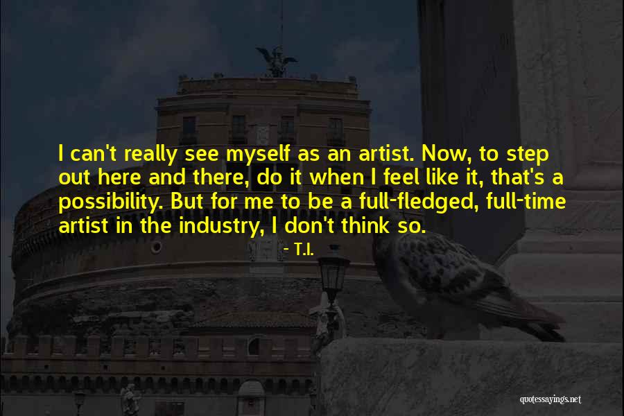 Stammerers Quotes By T.I. Stammerers Quotes By T.I.